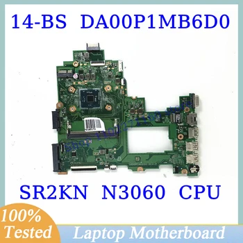 DA00P1MB6D0 Для HP Pavilion 14-BS С процессором SR2KN N3060 Материнская плата ноутбука 100% Полностью Протестирована, работает хорошо