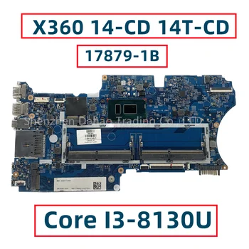 17879-1B Для HP Pavilion X360 14-CD 14T-CD 14M-CD TPN-W131 Материнская плата ноутбука с Core I3-8130U 448.0E809.001B DDR4